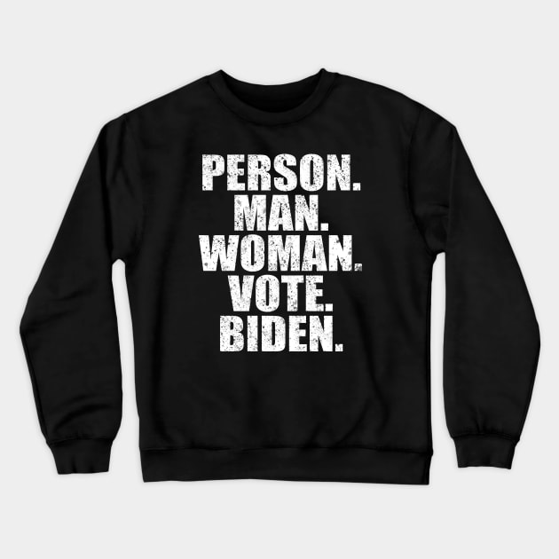 Person Man Woman Vote Biden Crewneck Sweatshirt by JustCreativity